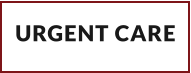 URGENT CARE